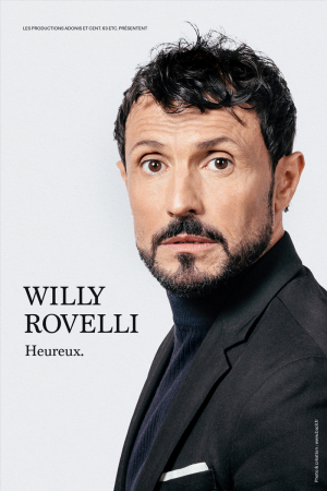 Willy Rovelli : Heureux | Comédie des Volcans